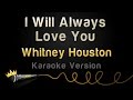 Whitney Houston - I Will Always Love You (Karaoke ...