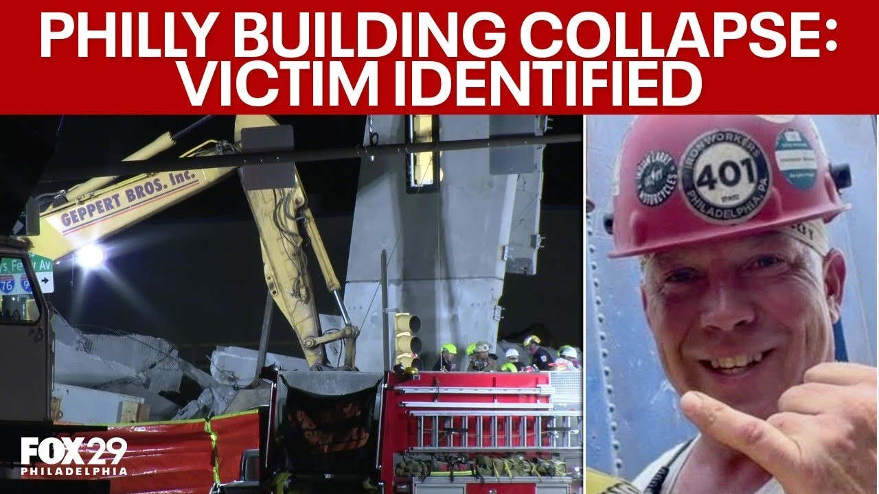 Philadelphia partial building collapse: Ironworker pulled from rubble identified by family