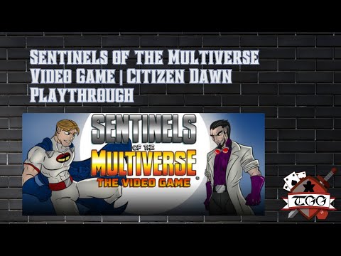 Sentinels of the Multiverse Video Game | Citizen Dawn Playthrough