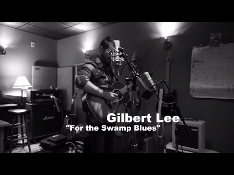Gilbert Lee - For the Swamp Blues {Try Catch Sessions}