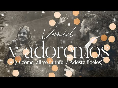 Venid y Adoremos - Venid Fieles Todos (Adeste Fideles) - Su Presencia Navidad Vol. 3 | Villancicos