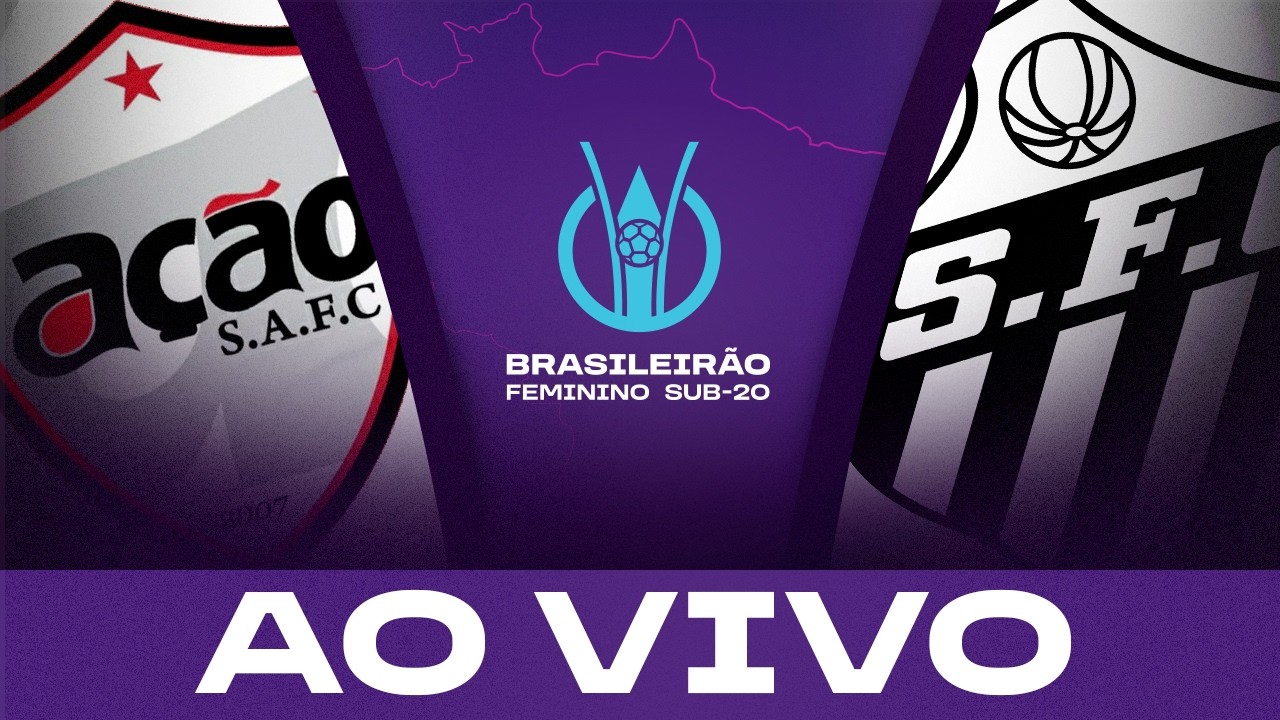 AO VIVO: AÇÃO x SANTOS | BRASILEIRÃO FEMININO SUB-20 2026 | 1ª RODADA