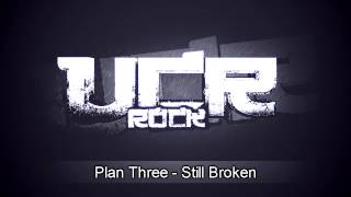 Plan Three - Still Broken [HD]