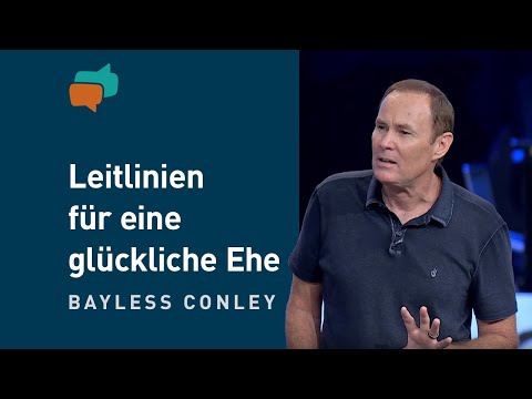 Göttliche Prinzipien für eine glückliche Ehe (2) – Bayless Conley