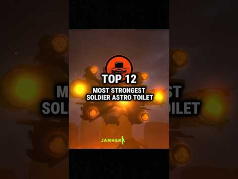 Top12 Most Strongest Soldier Astro Toilet💀#skibiditoilet