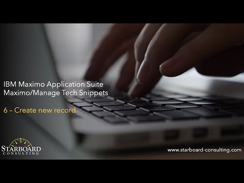 6: New Record . Maximo/Manage Tech Snippets .  IBM MAS by Starboard Consulting