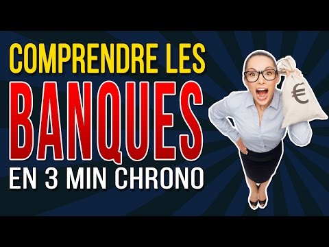 Comment fonctionnent les banques ?
