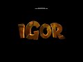 Igor Credits