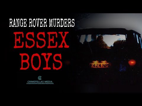 Range Rover Murders - The Essex Boys