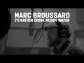 I'd Rather Drink Muddy Water - Marc Broussard (Lou Rawls Cover - Live Performance)