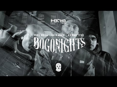 Pielroja & @Hi-Kymon  feat Error 999 y @ElKalvo  - Bogonights ( prod Hi-Kymon)