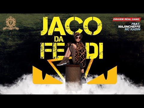 Jaco da Fendi - Origem Real Gang feat. MajinCheffe e Mc Kadin