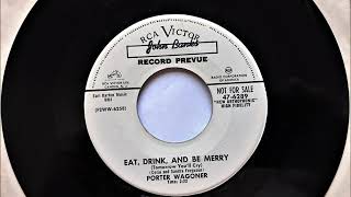 Eat Drink And Be Merry (Tomorrow You'll Cry) , Porter Wagoner , 1955