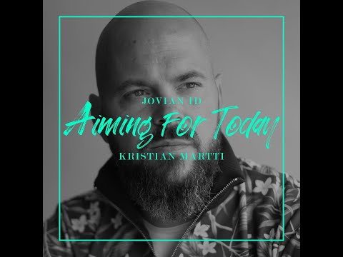 Kristian Martti & Jovian ID - Aiming for today (Official Lyric Video)