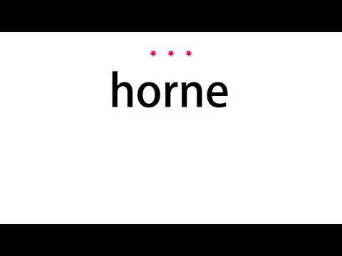 How to pronounce horne - Vocab Today
