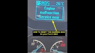 How to reset "ENGINE MALFUNCTION SERVICE NOW" warning message on 2013 Ford Auto C-Max 2L TDCi Diesal