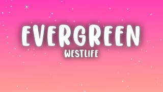 Westlife - Evergreen (Lyrics)