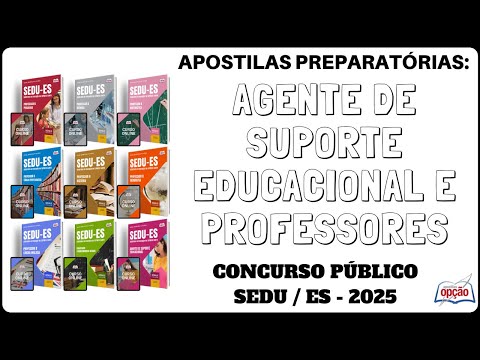 Apostilas Agente de Suporte Educacional e Professores - Concurso SEDU / ES - 2025