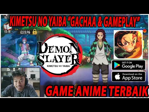 🔥🔥AKHIRNYA RILIS!! KIMETSU NO YAIBA (GACHA & GAMEPLAY) ANIME GAME TERBAIK 2022!