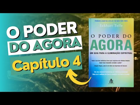 O PODER DO AGORA - Capítulo 4