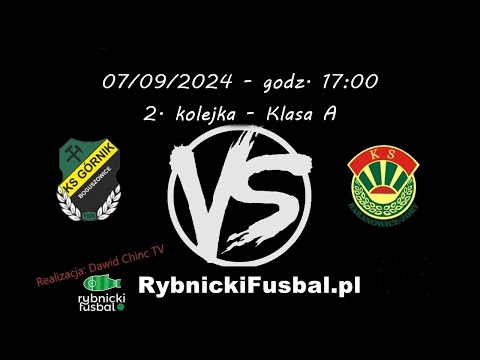 07/09/2024 - NA ŻYWO: Górnik Boguszowice - KS Baranowice-Żory