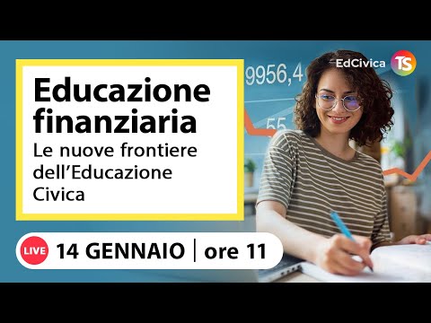 Educazione finanziaria: le nuove frontiere dell’educazione civica