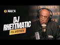 DJ Rhettmatic The Truth About Hip Hop Vs Rap Culture SWAY S UNIVERSE