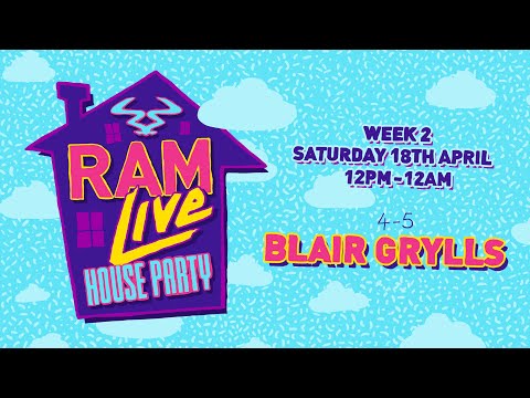 RAMLive House Party 18/04/20 - 4pm-5pm - Blair Grylls
