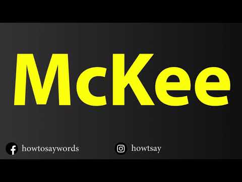 How To Pronounce McKee