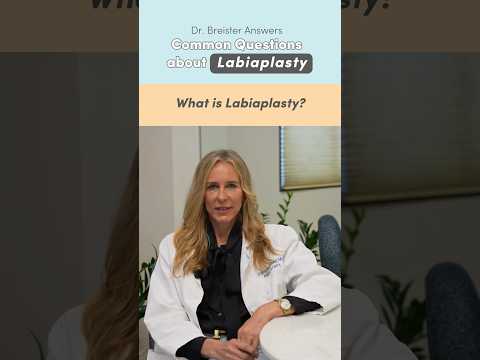 Dr. Breister on how labiaplasty changes women's lives...
