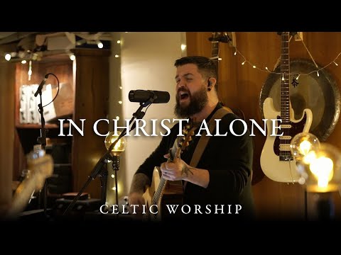 In Christ Alone | Celtic Worship ft. Steph Macleod