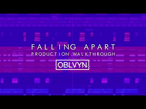 OBLVYN | Falling Apart Production Walkthrough