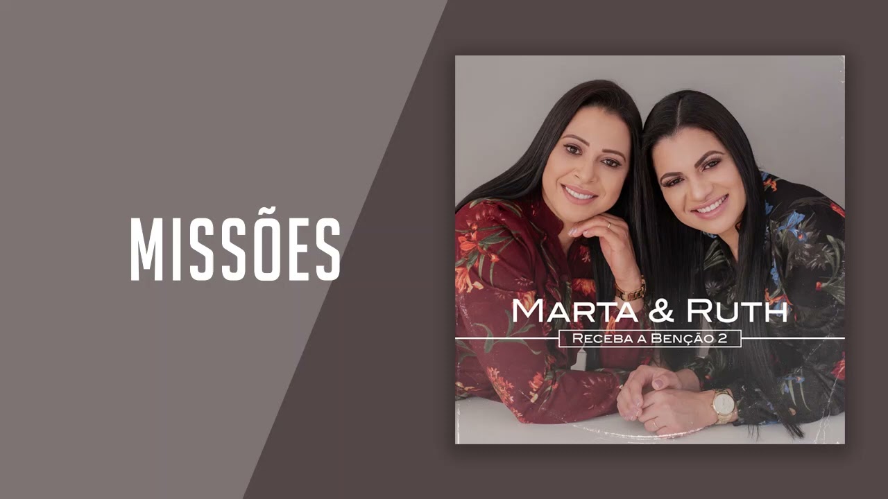 Marta e Ruth - Missões