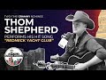 Thom Shepherd Performs His Hit Song | Redneck Yacht Club