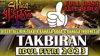 Download lagu TAKBIRAN IDUL FITRI TERBARU 2023 FULL BEDUG disertai lirik takbir bahasa Arab dan bahasa Indonesia mp3