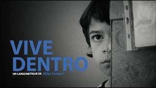 VIVE DENTRO | TEASER TRAILER | YAQ DISTRIBUCION | LARGOMETRAJE | FEATURE FILM