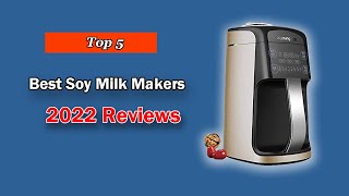 The Best Soy Milk Makers | Top 5 List in 2025