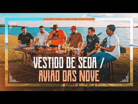 Zé Ricardo e Thiago, Cleber e Cauan, Kelvin e Gustavo - Vestido de seda - Avião das Nove