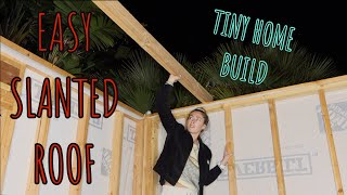 EASIEST WAY TO BUILD A SLANTED ROOF ON A SHED/TINY HOME!! (LEAN-TO-ROOF) TINY HOME BUILD