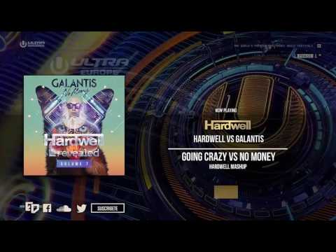 Hardwell & Blasterjaxx vs. Galantis - Going Crazy vs. No Money 2016