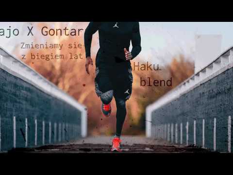 Majo x Gontar- Zmieniamy się z biegiem lat  (HaKu Blend)