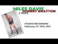 Miles Davis- Johnny Bratton (3 takes) [February 27, 1970 NYC]