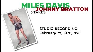 Miles Davis- Johnny Bratton (3 takes) [February 27, 1970 NYC]