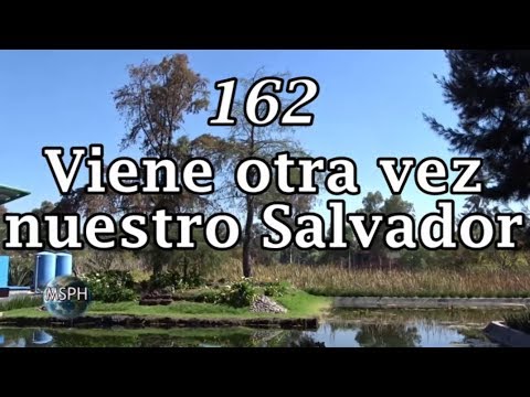 HA62 | Himno 162 | Viene otra vez nuestro Salvador