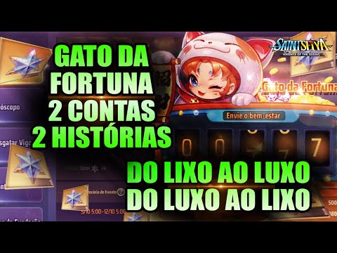 GATO DA FORTUNA - Duas CONTAS, dois RESULTADOS bem DIFERENTES- Saint Seiya Awakening