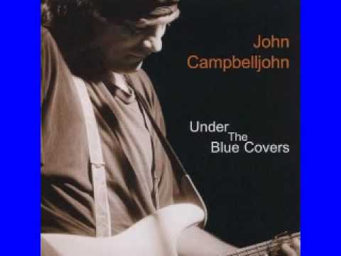 John Campbelljohn - Under The Blue Covers - 2008 - 30 Dirty Women - Dimitris Lesini Blues