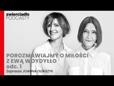 „W miłości najbardziej przeszkadza egoizm” | Porozmawiajmy o miłości z Ewą Woydyłło odc. 1