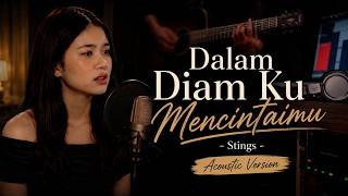 Download lagu Dalam Diam Ku Mencintaimu - Stings | Cover Akustik Wanita Penuh Perasaan feat Narada Acoustic mp3