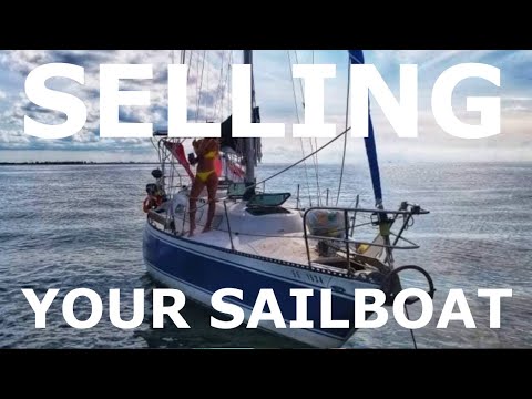Selling your sailboat - Episode 154 - Lady K Sailing