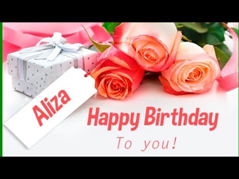 HAPPY BIRTHDAY ALIZA